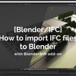 IFCファイルをBlenderにインポートする方法【BlenderBIM】 #BIM