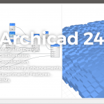 ARCHICAD 24 日本語版がリリース。23からの作業画面の変わり具合を確認してみた。