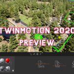 Twinmotion2020プレビューが到着！！新機能紹介。欲しい機能が全部ある。